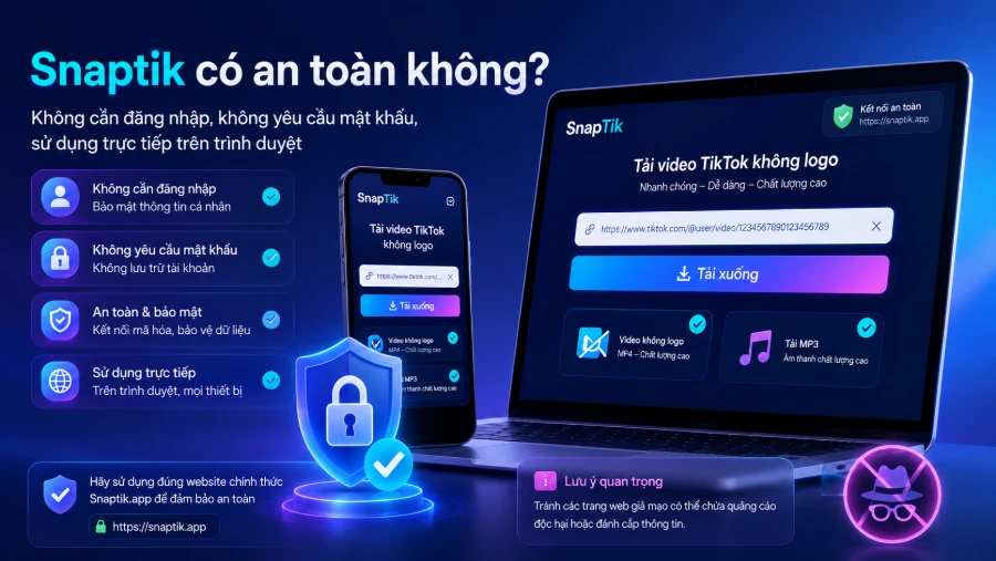 SnapTik an toàn và phù hợp với mọi thiết bị